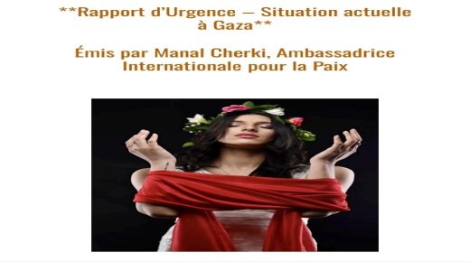 Manal Cherki, Ambassadrice Internationale pour la Paix, fait un appel urgent pour un ordre de mission officiel afin de se rendre à Gaza malgré les risques pour soutenir les plus vulnérables